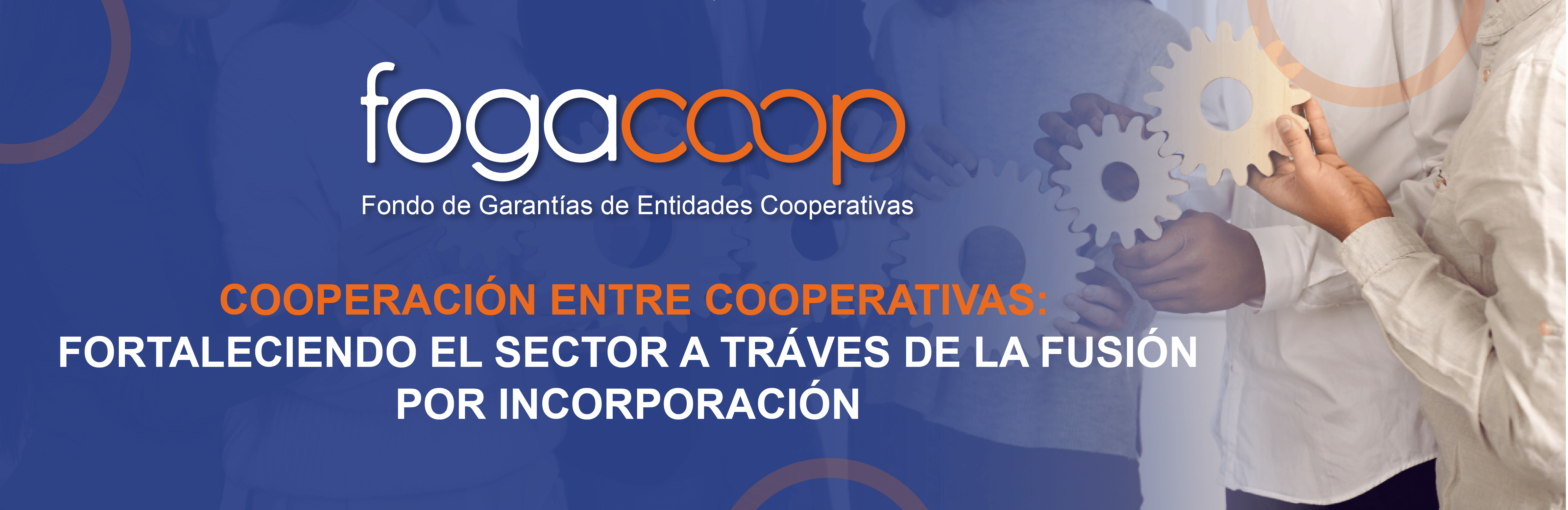 Cooperación entre cooperativas: fortaleciendo el sector a través de la fusión por incorporación